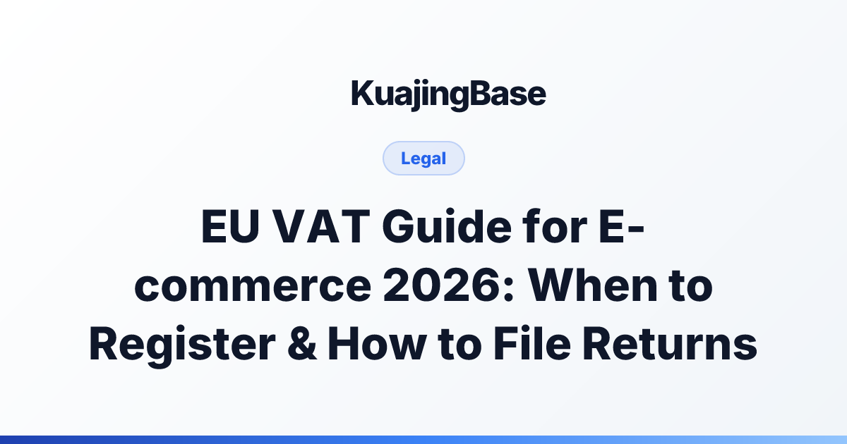 EU VAT Guide for E-commerce 2026: When to Register & How to File Returns
